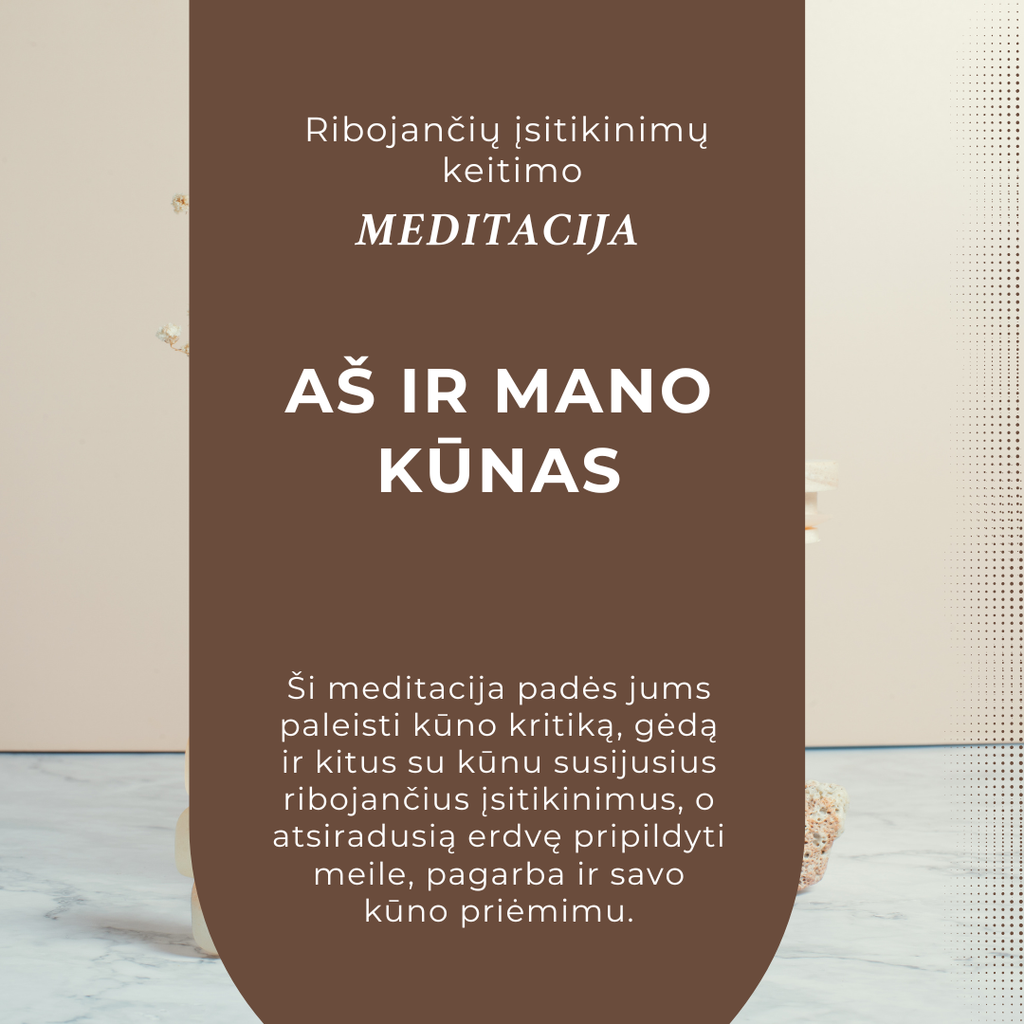 Meditacija Aš ir mano kūnas